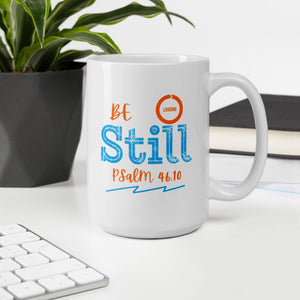 Be Still - White glossy mug