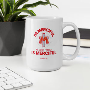 Be Merciful - White glossy mug